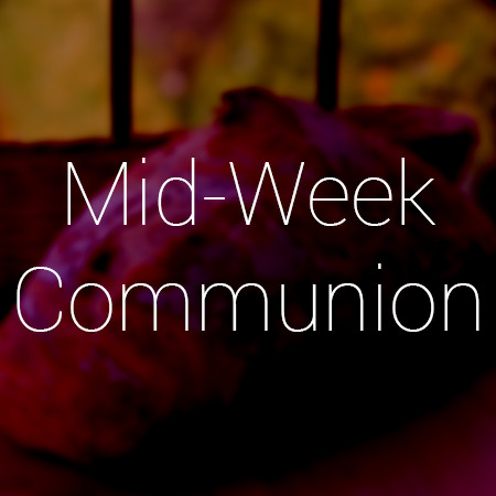 Mid-Week Communion – Hounslow Methodist Church